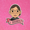 RBG I Dissent Sticker- Peace Love Light Shop